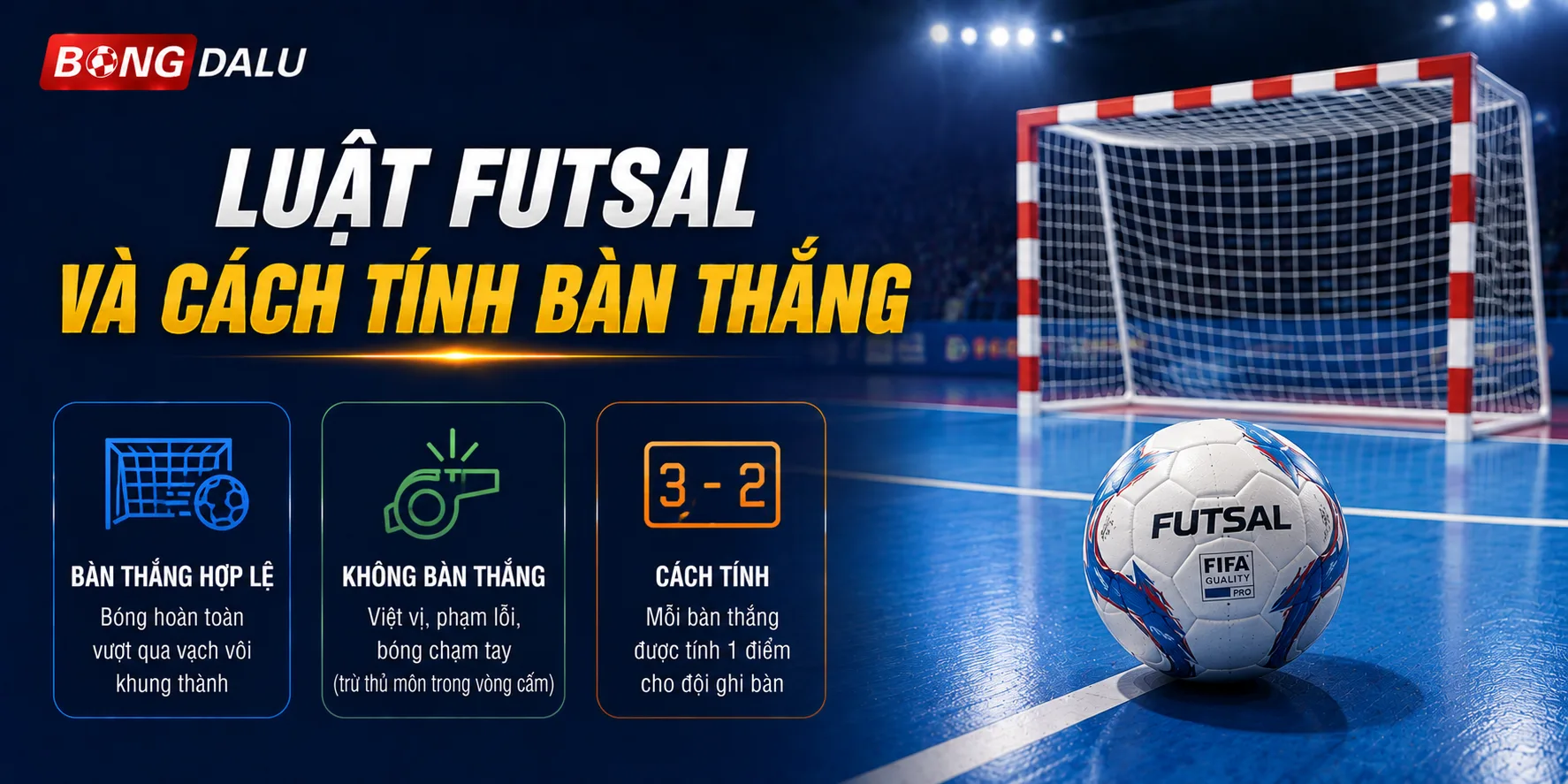Cách tính bàn thắng trong Futsal